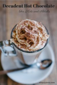 Decadent hot chocolate recipe. Check it out at simplyieva.com