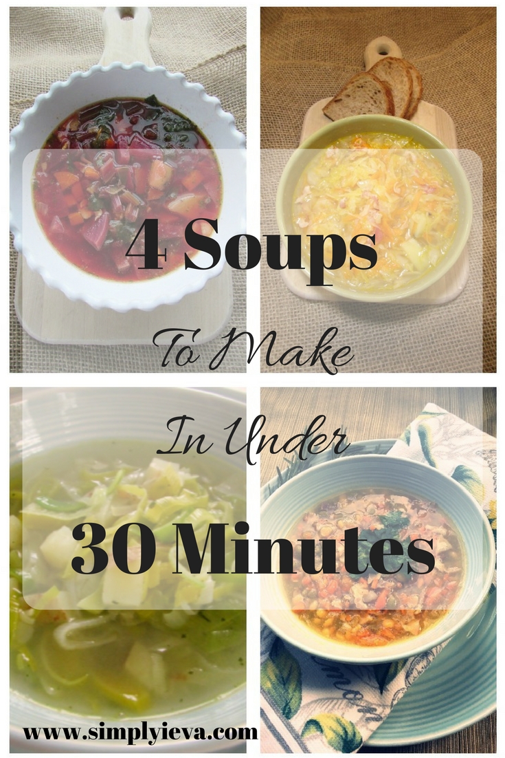 4 Recipes of soups, all in 30 minutes or less