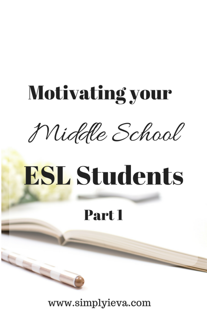 Part 1 of tips to motivate your ESL students