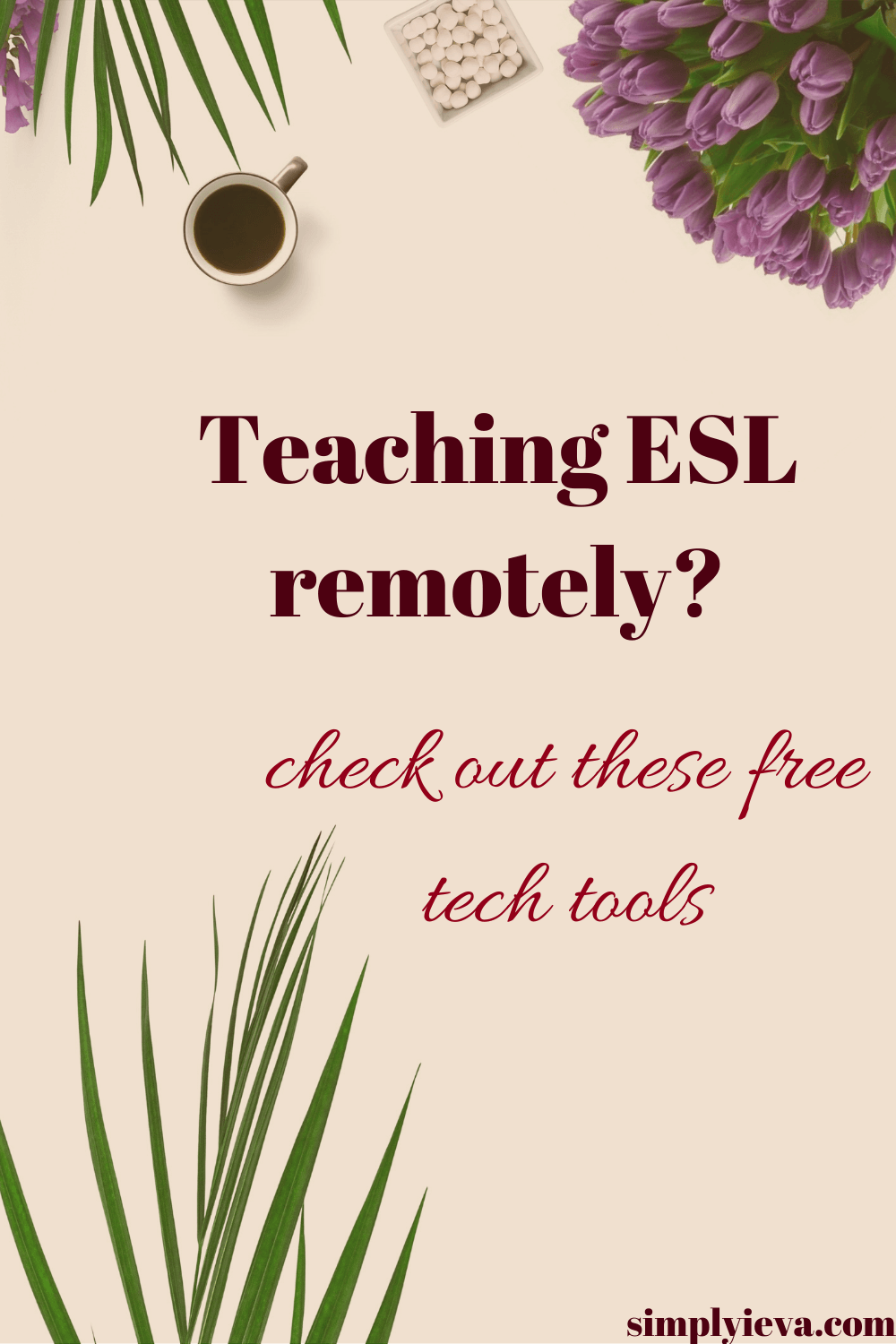 ESL And Remote Learning: Free Tech Tools To The Rescue - Simply Ieva