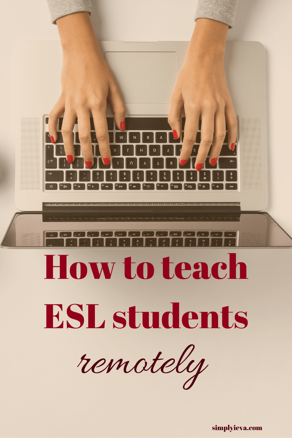 How To Help Your ESL Students In Distance Learning Model - Simply Ieva