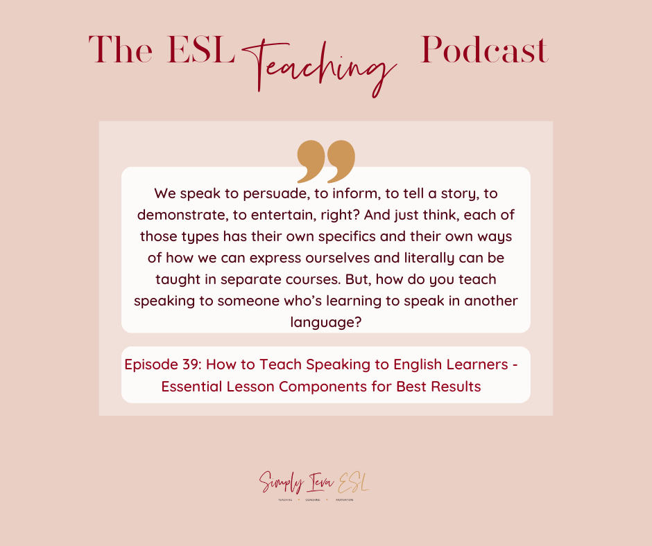 episode-39-how-to-teach-speaking-to-english-learners-essential-lesson-components-for-best